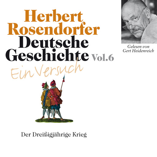 Deutsche Geschichte. Ein Versuch Vol. 06, Herbert Rosendorfer