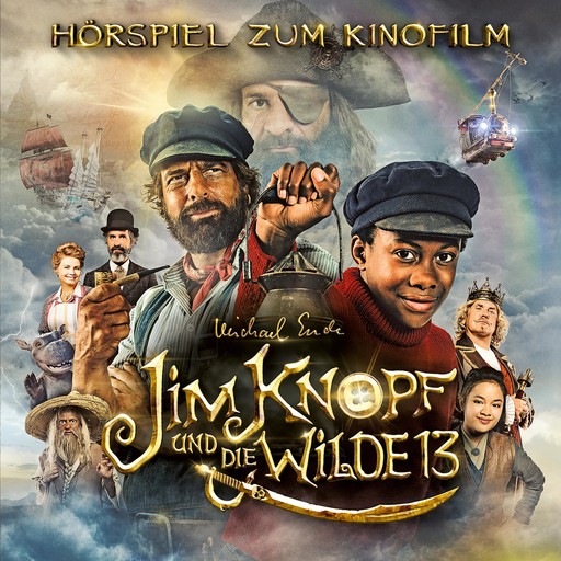 Jim Knopf und die Wilde 13 (Hörspiel zum Kinofilm), Michael Ende, Thomas Karallus, Dirk Ahner, Manfred Jenning
