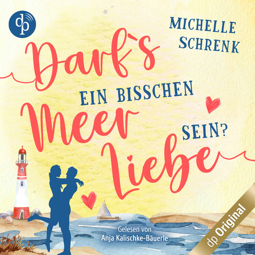 Darfs ein bisschen Meer Liebe sein? (Ungekürzt), Michelle Schrenk