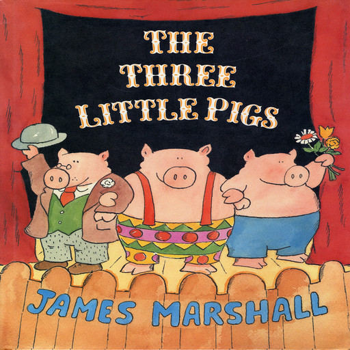 Three Little Pigs, The, James Marshall