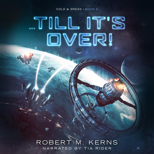 ...Till It's Over!, Robert M. Kerns