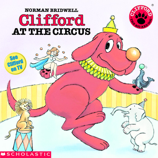 Clifford At the Circus, Norman Bridwell