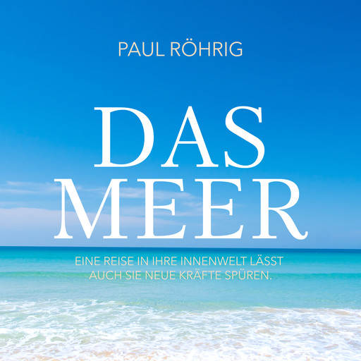 Das Meer, Paul Röhrig