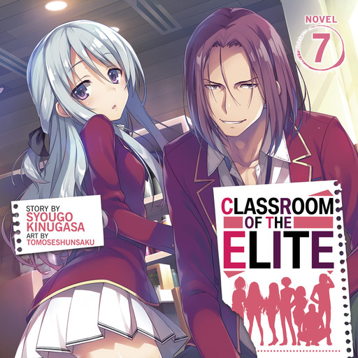 Classroom of the Elite (Light Novel) Vol. 7, Syougo Kinugasa, Tomoseshunsaku