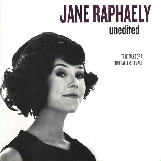 Jane Raphaely - Unedited, Jane Raphaely