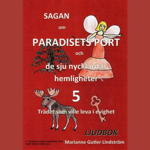 Sagan om Paradisets port 5. Trädet som ville leva i evighet, Marianne Gutler Lindström