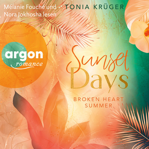 Broken Heart Summer - Sunset Days - Broken Heart Summer, Band 1 (Ungekürzte Lesung), Tonia Krüger