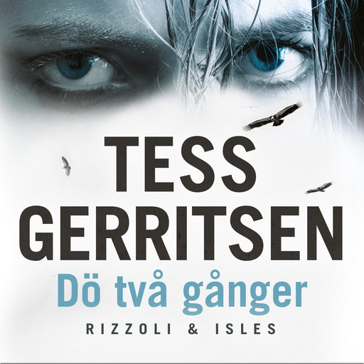 Dö två gånger, Tess Gerritsen