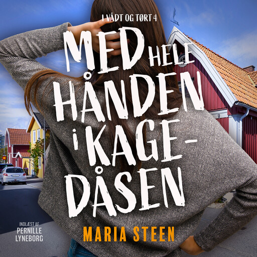 Med hele hånden i kagedåsen, Maria Steen