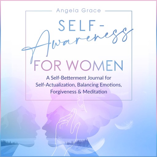 Self Awareness for Women, Angela Grace