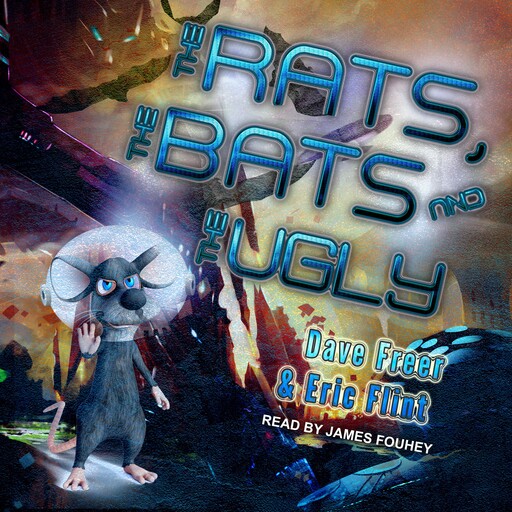 The Rats, the Bats, and the Ugly, Eric Flint, Dave Freer