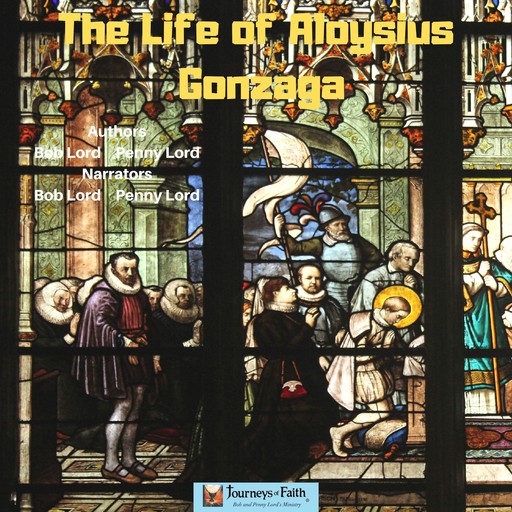 The Life of Saint Aloysius Gonzaga, Bob Lord, Penny Lord