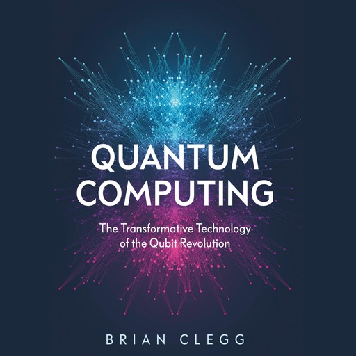Quantum Computing, Brian Clegg
