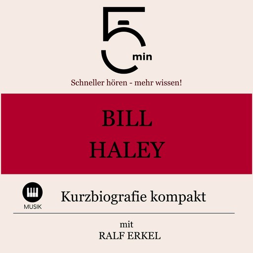 Bill Haley: Kurzbiografie kompakt, 5 Minuten, 5 Minuten Biografien, Ralf Erkel