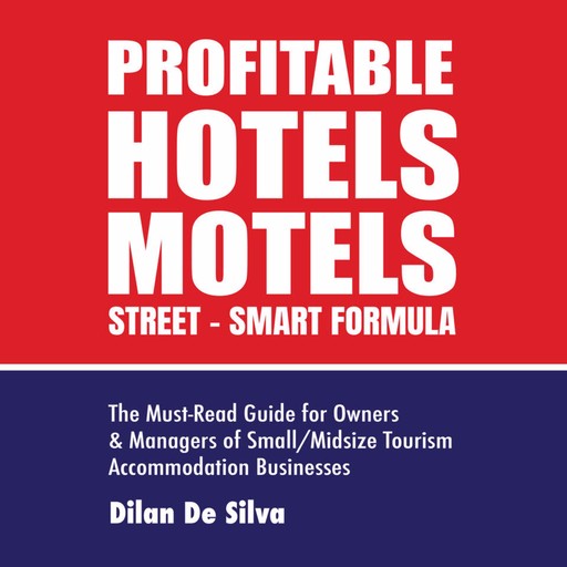 Profitable Hotels and Motels, Dilan De Silva