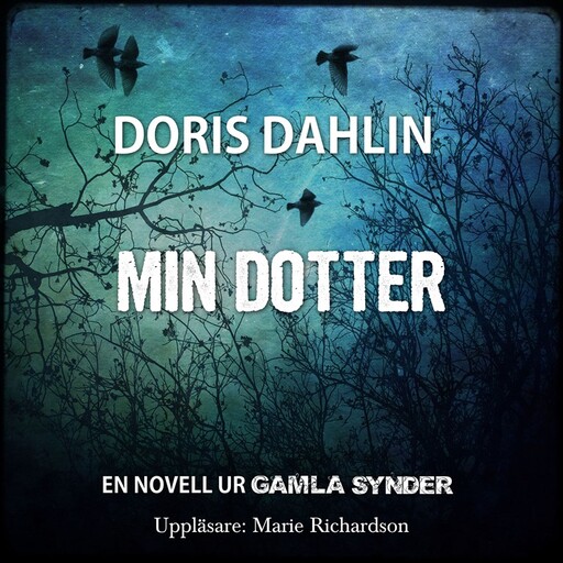 Min dotter, Doris Dahlin