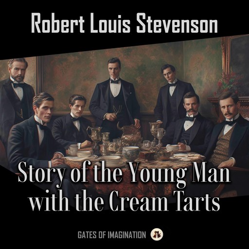 Story of the Young Man with the Cream Tarts, Robert Louis Stevenson