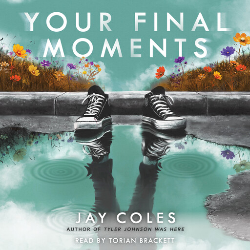 Your Final Moments, Jay Coles