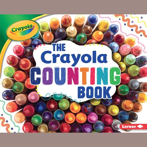The Crayola ® Counting Book, Mari Schuh