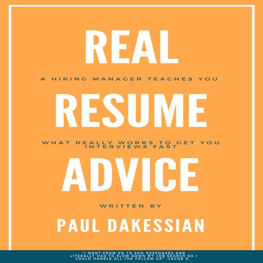 Real Resume Advice, Paul Dakessian