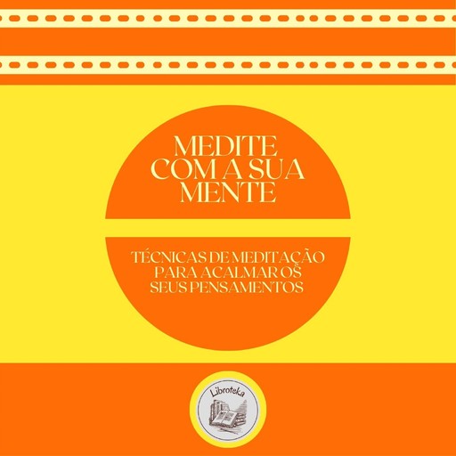 Medite com a sua mente, LIBROTEKA