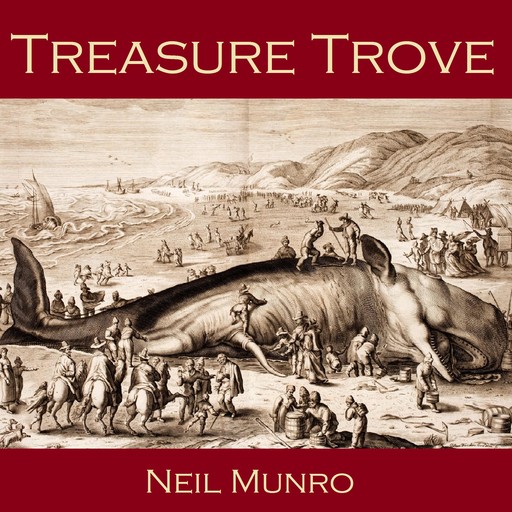 Treasure Trove, Neil Munro