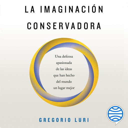 La imaginación conservadora, Gregorio Luri