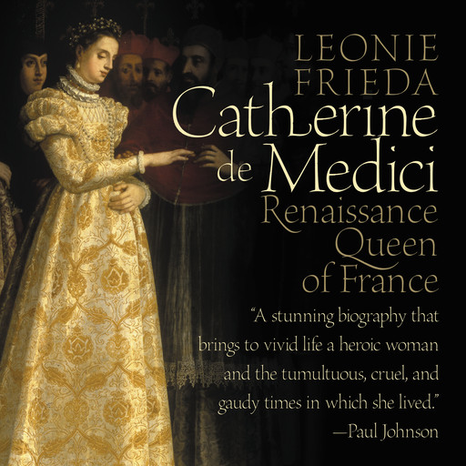 Catherine de Medici, Leonie Frieda