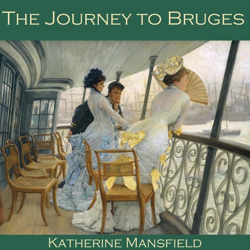 The Journey to Bruges, Katherine Mansfield
