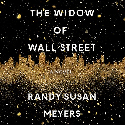 The Widow of Wall Street, Randy Susan Meyers