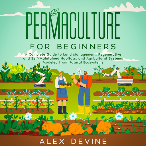 Permaculture for Beginners, Alex Devine