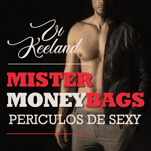 Mister Moneybags - Periculos de sexy, Penelope Ward, Vi Keeland, Tudor Moldovan