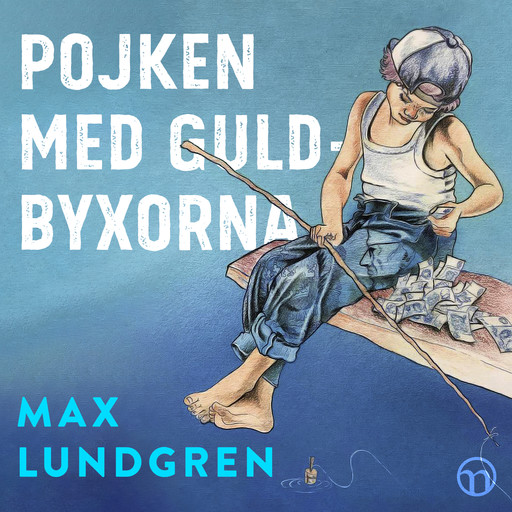 Pojken med guldbyxorna, Max Lundgren