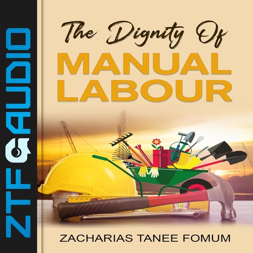 The Dignity of Manual Labour, Zacharias Tanee Fomum
