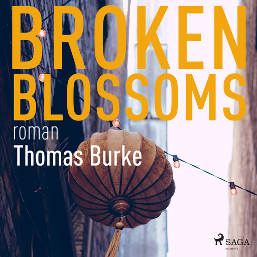 Broken blossoms, Thomas Burke