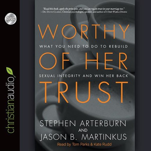 Worthy of Her Trust, Stephen Arterburn, Jason B. Martinkus