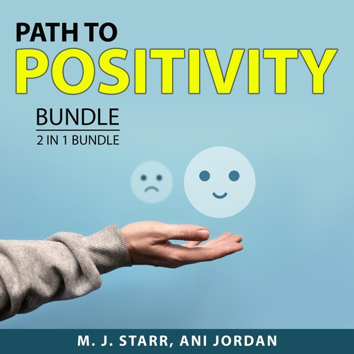 Path to Positivity Bundle, 2 in 1 Bundle, M.J. Starr, Ani Jordan