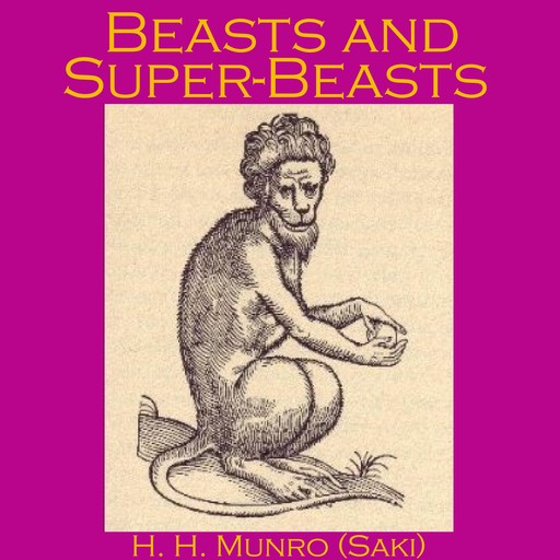 Beasts And Super-Beasts, Hector Hugh Munro