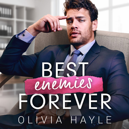 Best Enemies Forever, Olivia Hayle