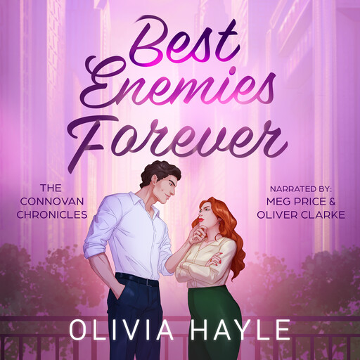 Best Enemies Forever, Olivia Hayle