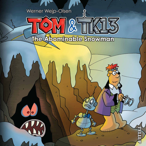 Tom & TK13 #3: The Abominable Snowman, Werner Wejp-Olsen