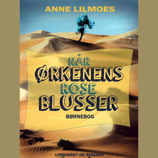 Når Ørkenens Rose blusser, Anne Lilmoes