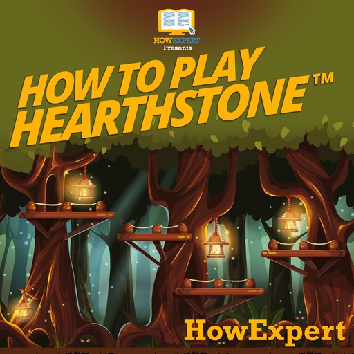 How To Play Hearthstone, HowExpert