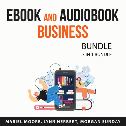 EBook and Audiobook Business Bundle, 3 in 1 Bundle, Morgan Sunday, Lynn Herbert, Mariel Moore