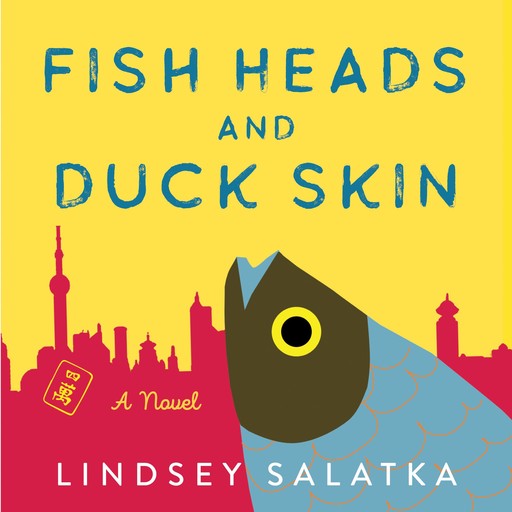 Fish Heads and Duck Skin, Lindsey Salatka