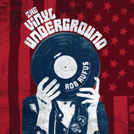 Vinyl Underground, The, Rob Rufus