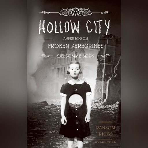Frøken Peregrines sælsomme børn 2 - Hollow City, Ransom Riggs