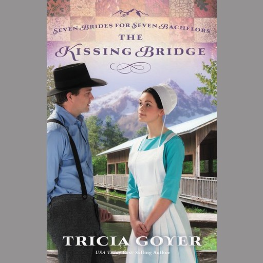 The Kissing Bridge, Tricia Goyer