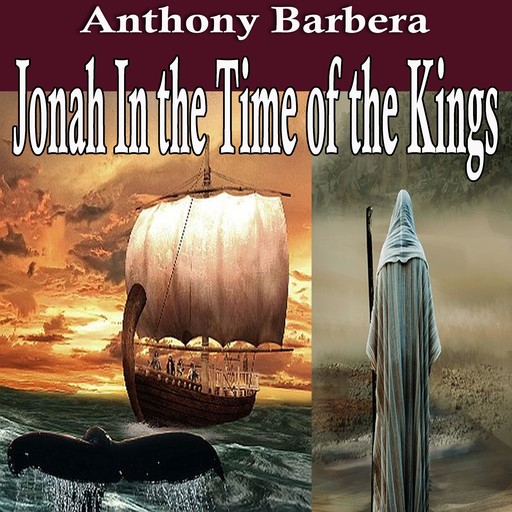 Jonah In the Time of the Kings, Anthony Barbera