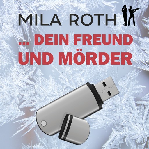 ... dein Freund und Mörder, Mila Roth